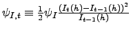 $ \psi_{I,t}\equiv\frac{1}{2}\psi_{I} \frac{\left( I_{t}(h)-I_{t-1}(h)\right) ^{2}}{I_{t-1}(h)}$