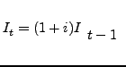 $ I_{t}^{} =(1+i)I_{\begin{array}{l} {t-1} \\ {} \end{array}} $