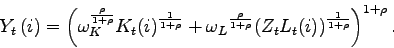 \begin{displaymath} Y_{t}\left( i\right) =\left( \omega _{K}^{\frac{\rho }{1+\rho }}K_{t}(i)^{ \frac{1}{1+\rho }}+\omega _{L}{}^{\frac{\rho }{1+\rho }}(Z_{t}L_{t}(i))^{ \frac{1}{1+\rho }}\right) ^{1+\rho }. \end{displaymath}