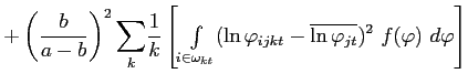 $\displaystyle +\left( \frac{b}{a-b}\right) ^{2} {\displaystyle\sum\limits_{k}} \frac{1}{k}\left[ {\textstyle\int\limits_{i\in\omega_{kt}}} (\ln\varphi_{ijkt}-\overline{\ln\varphi_{jt}})^{2}\text{ }f(\varphi)\text{ }d\varphi\right]$