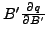 $ B^{\prime}\frac{\partial q}{\partial B^{\prime}}$
