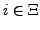 $ i\in\Xi$