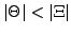 $ \vert\Theta\vert<\vert\Xi\vert$