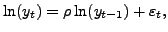 $\displaystyle \ln(y_{t})=\rho\ln(y_{t-1})+\varepsilon_{t},$