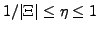 $ 1/\vert\Xi\vert\leq\eta \leq1$