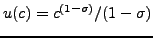 $ u(c) =c^{(1-\sigma)}/(1-\sigma)$
