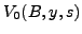 $ V_{0}(B,y,s)$