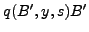 $ q(B^{\prime},y,s)B^{\prime}$