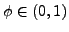 $ \phi\in(0,1)$