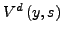 $ V^{d}\left( y,s\right) $