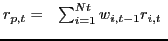 $ r_{p,t}=\ \ \sum^{Nt}_{i=1} {w_{i,t-1}r_{i,t}}\ $