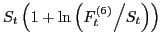 $ S_{t} \left(1+\ln \left({F_{t}^{(6)} \mathord{\left/ {\vphantom {F_{t}^{\eqref{GrindEQ__6_}} S_{t} }} \right. \kern-\nulldelimiterspace} S_{t} } \right)\right)$