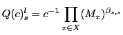 $\displaystyle Q(c)^{l}_{s} = c^{-1} \prod_{x \in X} (M_{x})^{\beta_{x,s}} $