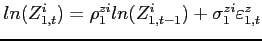 $ln(Z^{i}_{1,t}) = \rho^{zi}_{1}ln(Z^{i}_{1,t-1})+\sigma^{zi}_1\varepsilon^z_{1,t}$