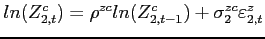 $ln(Z^{c}_{2,t}) = \rho^{zc}ln(Z^{c}_{2,t-1})+\sigma^{zc}_2\varepsilon^z_{2,t}$