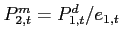 $P^{m}_{2,t}=P^d_{1,t}/e_{1,t}$