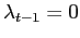 $ \lambda_{t-1}=0$