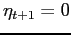 $ \eta_{t+1}=0$