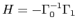 $ H = - \Gamma_{0}^{-1}\Gamma_{1}$