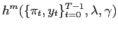 $\displaystyle h^{m}(\{\pi_{t},y_{t}\}_{t=0}^{T-1},\lambda,\gamma)$