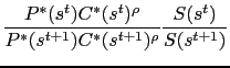$\displaystyle \frac{P^*(s^t)C^*(s^t)^\rho}{P^*(s^{t+1})C^*(s^{t+1})^\rho}\frac{S(s^t)}{S(s^{t+1})}$