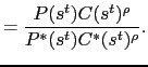 $\displaystyle = \frac{P(s^t)C(s^t)^\rho}{P^*(s^t)C^*(s^t)^\rho}.$