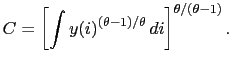 $\displaystyle C = \left[\int y(i)^{(\theta - 1)/\theta}\, di\right]^{\theta/(\theta - 1)}.$