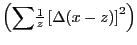 $ \left( {\displaystyle\sum} \frac{1}{z} \left[ \Delta(x-z)\right] ^{2}\right) $