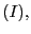 $ (I),$