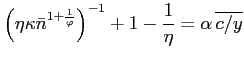 $\displaystyle \left( \eta \kappa {\bar{n}}^{1 + \frac{1}{\varphi}} \right)^{-1} + 1 - \frac{1}{\eta} = \alpha \, \overline{c/y}$