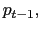 $ p_{t-1},$