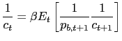 $\displaystyle \frac{1}{c_{t}}=\beta E_{t}\left[ \frac{1}{p_{b,t+1}}\frac{1}{c_{t+1}}\right]$