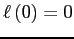$\ell\left(0\right)=0$