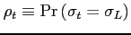 $\displaystyle \rho_{t}\equiv\Pr\left(\sigma_{t}=\sigma_{L}\right) $