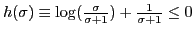 $ h(\sigma)\equiv\log(\frac{\sigma}{\sigma+1})+\frac{1}{\sigma+1}\leq0$