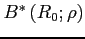$ B^{*}\left(R_{0};\rho\right)$