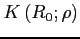 $ K\left(R_{0};\rho\right)$