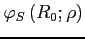 $ \varphi_{S}\left(R_{0};\rho\right)$