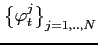 $ \left\{ \varphi_{t}^{j}\right\} _{j=1,..,N}$