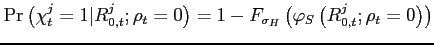 $ \Pr\left(\chi_{t}^{j}=1\vert R_{0,t}^{j};\rho_{t}=0\right)=1-F_{\sigma_{H}}\left(\varphi_{S}\left(R_{0,t}^{j};\rho_{t}=0\right)\right)$