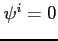 $ \psi^{i}=0$