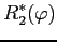 $\displaystyle R_{2}^{*}(\varphi)$