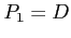 $ P_{1}=D$