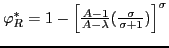 $ \varphi_{R}^{\ast}=1-\left[ \frac{A-1}{A-\lambda}(\frac{\sigma}{\sigma +1})\right] ^{\sigma}$