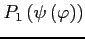 $ P_{1}\left(\psi\left(\varphi\right)\right)$