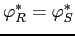 $\varphi_{R}^{*}=\varphi_{S}^{*}$