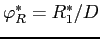 $\varphi_{R}^{*}=R_{1}^{*}/D$