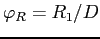 $\varphi_{R}=R_{1}/D$