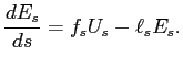 $\displaystyle \frac{d E_s}{ds} = f_sU_s-\ell_sE_s.$