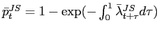 $ \bar p_t^{JS}=1-\exp(-\int_0^1\bar\lambda_{t+\tau}^{JS}d\tau)$